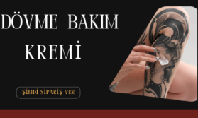 Dövme Öncesi Ve Sonrası Bakım Ürünleri